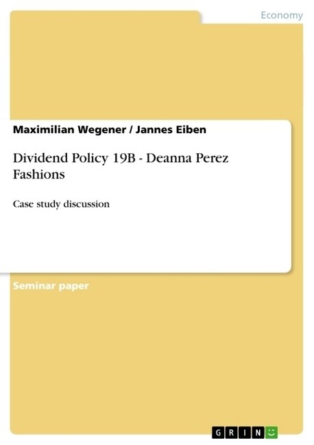 Dividend Policy 19B - Deanna Perez Fashions: Case study discussion (Paperback)