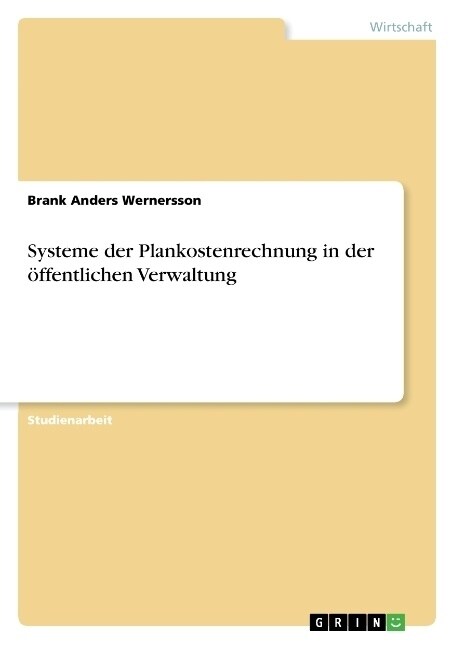 Systeme der Plankostenrechnung in der ?fentlichen Verwaltung (Paperback)