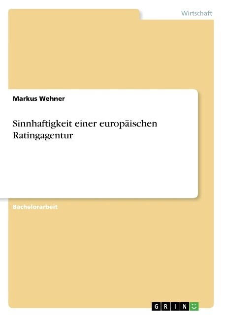 Sinnhaftigkeit einer europ?schen Ratingagentur (Paperback)