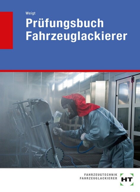 Prufungsbuch Fahrzeuglackierer (Paperback)