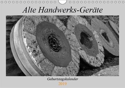 Alte Handwerks-Gerate (Wandkalender 2019 DIN A4 quer) (Calendar)