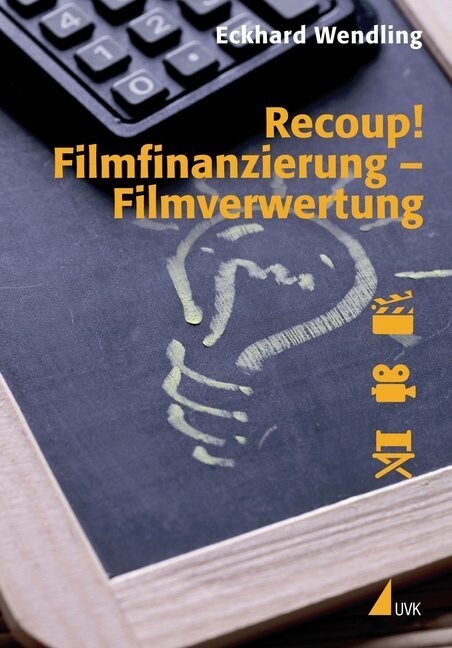 Recoup! Filmfinanzierung - Filmverwertung (Paperback)