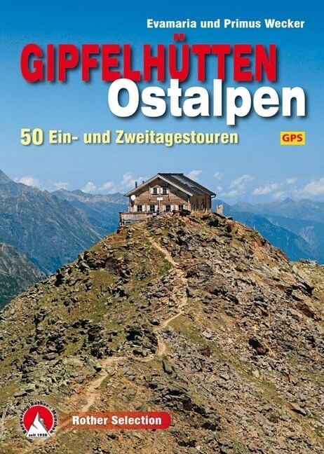 Rother Selection Gipfelhutten Ostalpen (Paperback)