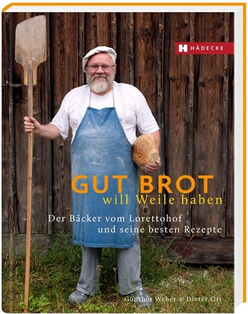 Gut Brot will Weile haben (Hardcover)