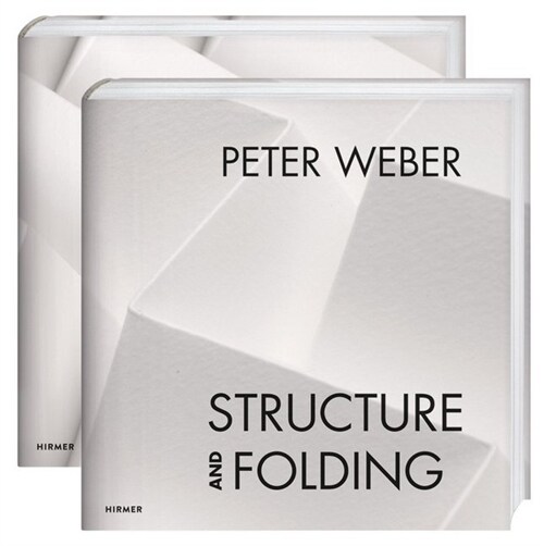 Peter Weber: Volume 1: Structure and Folding. Volume 2: Catalogue Raisonn? 1968-2018 (Hardcover, Edition, 2 Volu)