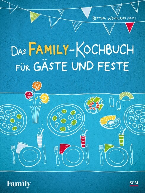Das FAMILY-Kochbuch fur Gaste und Feste (Hardcover)