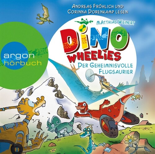Dino Wheelies - Der geheimnisvolle Flugsaurier, 1 Audio-CD (CD-Audio)