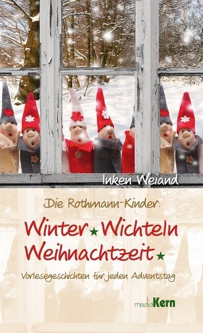 Die Rothmann-Kinder - Winter, Wichteln, Weihnachtszeit (Paperback)
