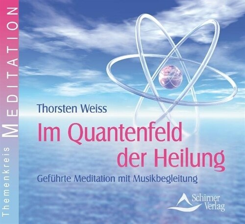 Im Quantenfeld der Heilung, 1 Audio-CD (CD-Audio)