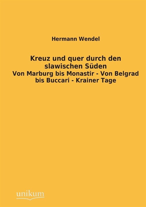 Kreuz und quer durch den slawischen Suden (Paperback)