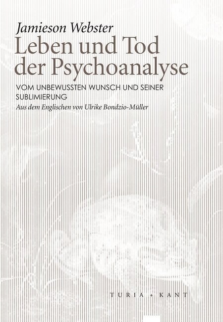 Leben und Tod der Psychoanalyse (Paperback)