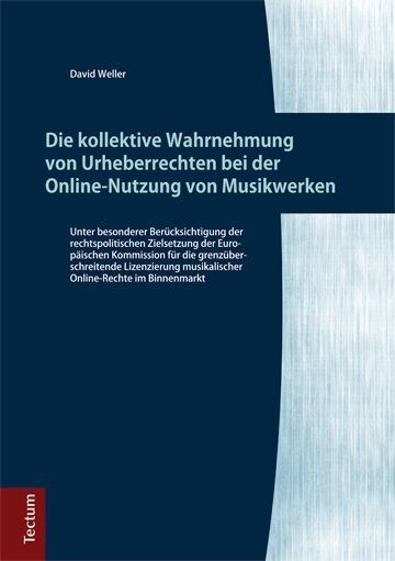 Die kollektive Wahrnehmung von Urheberrechten bei der Online-Nutzung von Musikwerken (Hardcover)