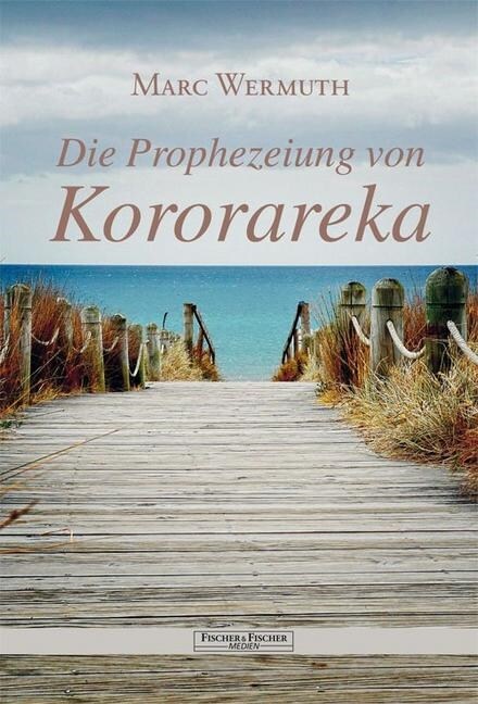 Die Prophezeiung von Kororareka (Paperback)