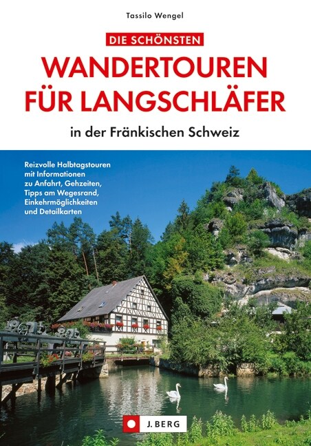 Die schonsten Wandertouren fur Langschlafer in der Frankischen Schweiz (Paperback)