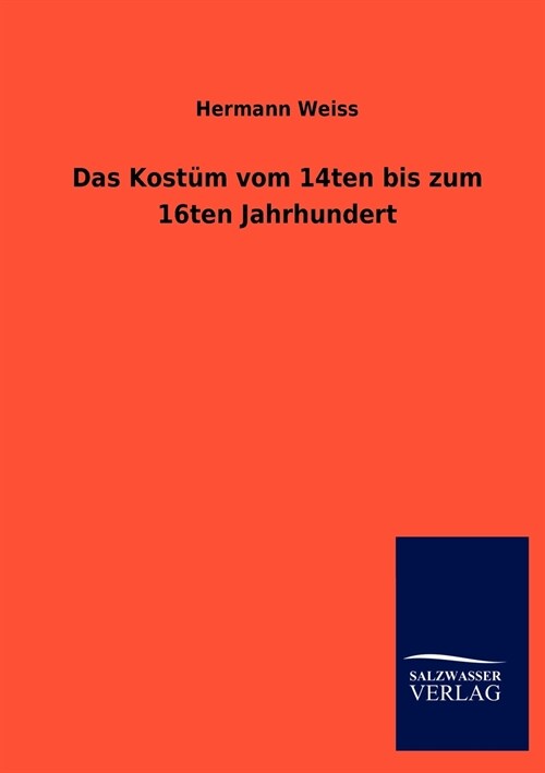 Das Kost? Vom 14ten Bis Zum 16ten Jahrhundert (Paperback)