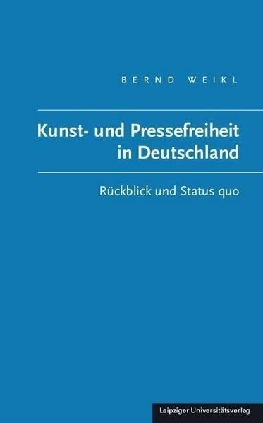 Kunst- und Pressefreiheit in Deutschland (Paperback)