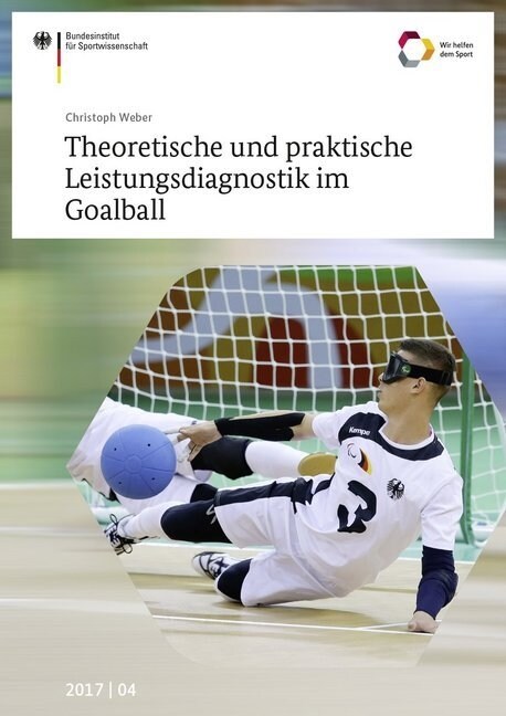 Theoretische und praktische Leistungsdiagnostik im Goalball (Paperback)
