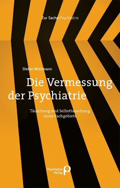 Die Vermessung der Psychiatrie (Paperback)