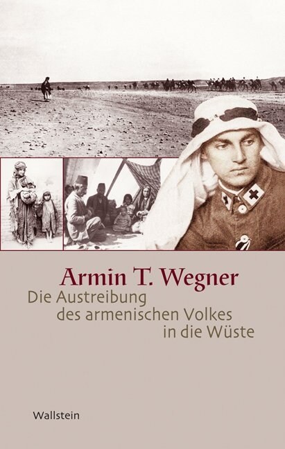 Die Austreibung des armenischen Volkes in die Wuste (Hardcover)