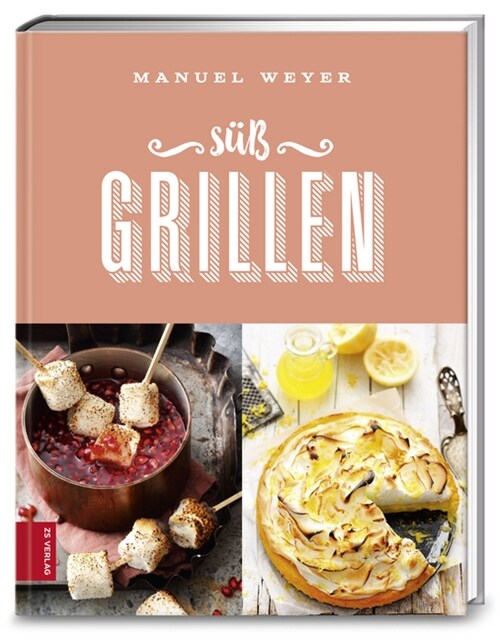 Suß Grillen (Hardcover)