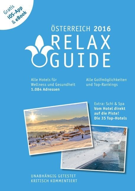 RELAX Guide 2016 Osterreich - Der kritische Wellness- und Gesundheitshotelfuhrer (Hardcover)