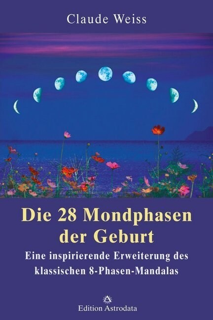 Die 28 Mondphasen der Geburt (Paperback)