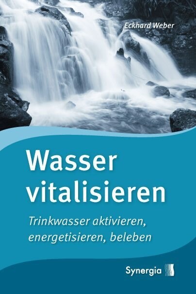 Wasser vitalisieren (Hardcover)