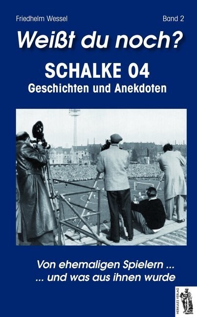 Weißt du noch？ Schalke 04. Bd.2 (Hardcover)