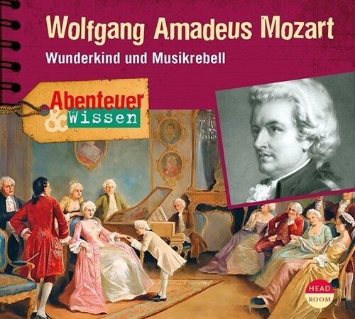 Abenteuer & Wissen: Wolfgang Amadeus Mozart, 1 Audio-CD (CD-Audio)