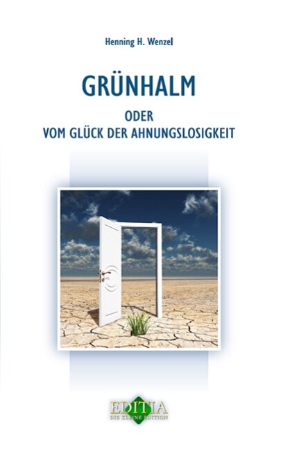 Grunhalm oder Vom Gluck der Ahnungslosigkeit (Paperback)