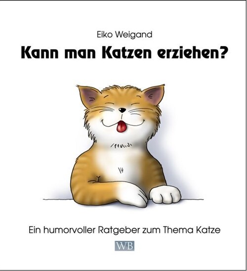 Kann man Katzen erziehen？ (Hardcover)