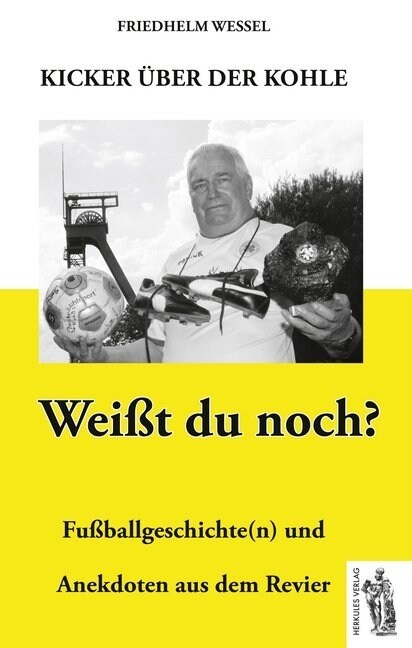 Weißt du noch？ Kicker uber der Kohle (Hardcover)