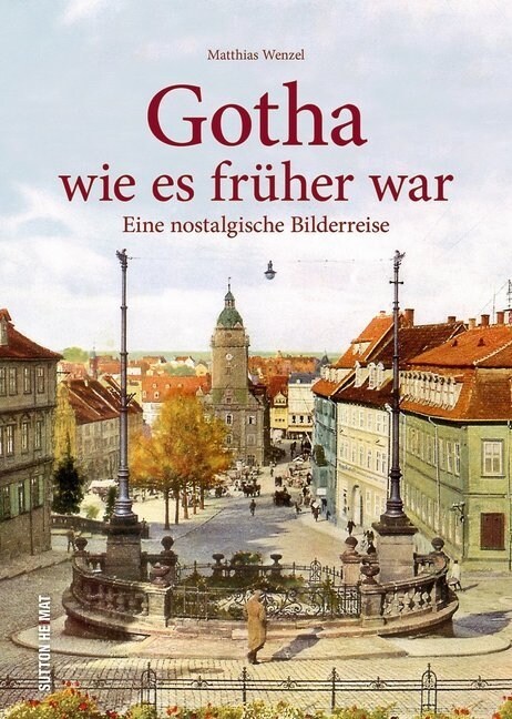 Gotha wie es fruher war (Hardcover)