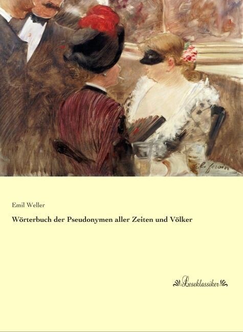 Worterbuch der Pseudonymen aller Zeiten und Volker (Paperback)