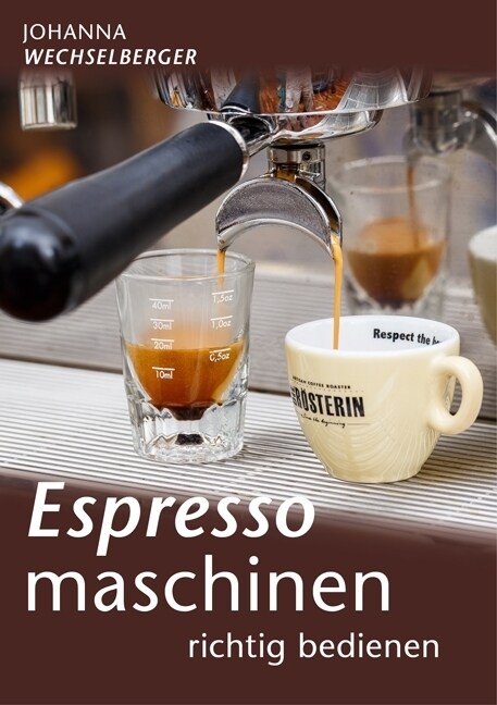 Espressomaschinen richtig bedienen (Paperback)