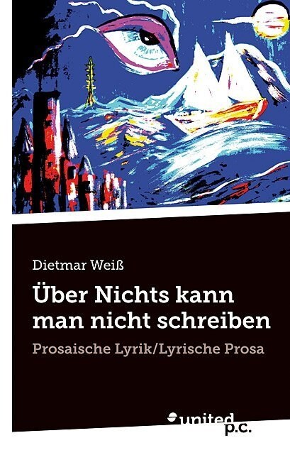 ?er Nichts kann man nicht schreiben: Prosaische Lyrik/Lyrische Prosa (Paperback)