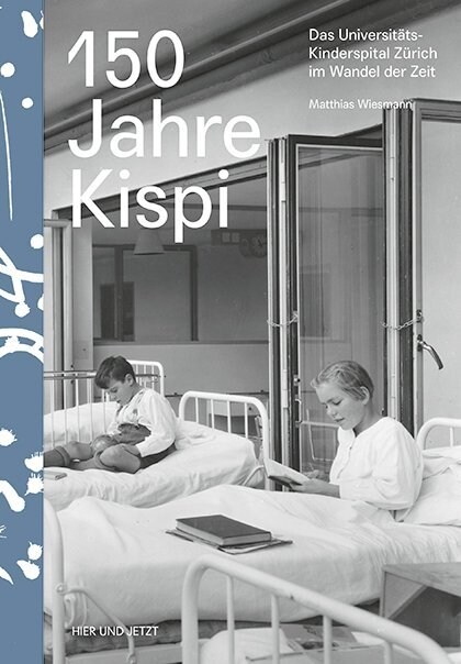 150 Jahre Kispi (Hardcover)