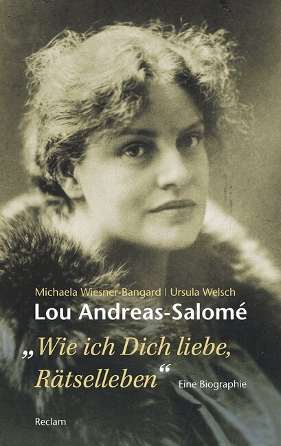 Lou Andreas-Salome. ...wie ich Dich liebe, Ratselleben (Paperback)