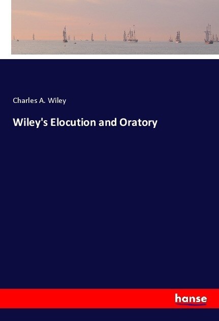 Wileys Elocution and Oratory (Paperback)