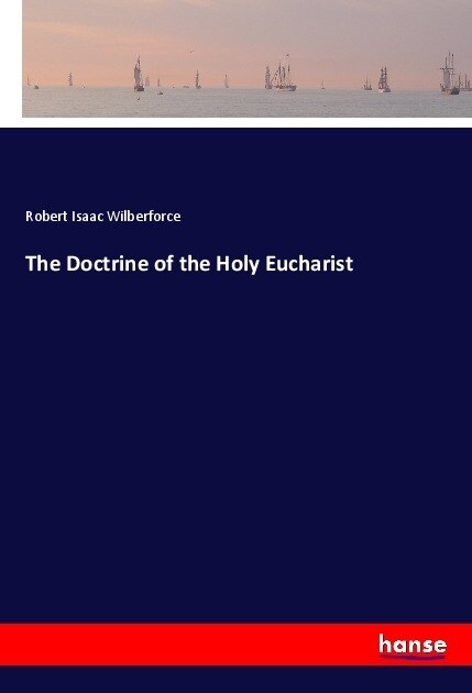 The Doctrine of the Holy Eucharist (Paperback)