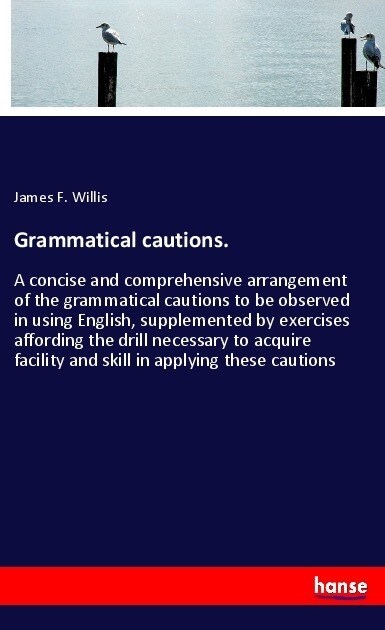 Grammatical cautions. (Paperback)