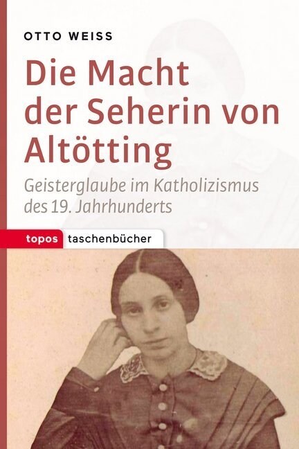 Die Macht der Seherin von Altotting (Paperback)