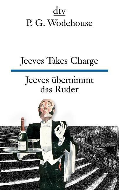 Jeeves Takes Charge. Jeeves ubernimmt das Ruder (Paperback)