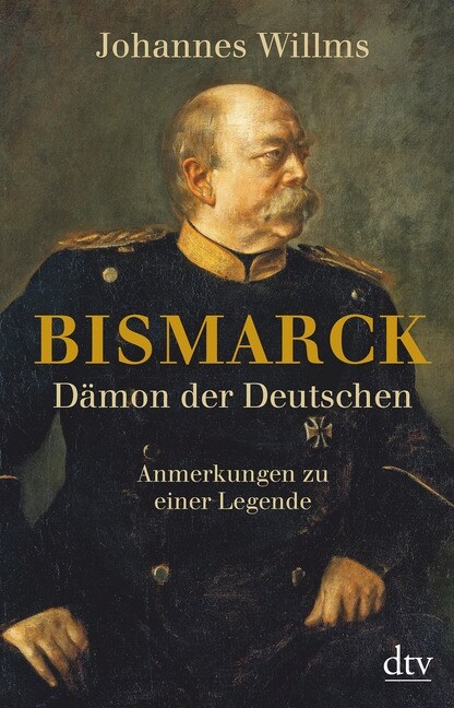 Bismarck - Damon der Deutschen (Paperback)