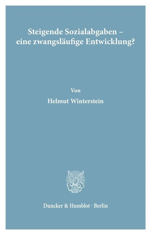 Steigende Sozialabgaben - eine zwangslaufige Entwicklung？ (Paperback)