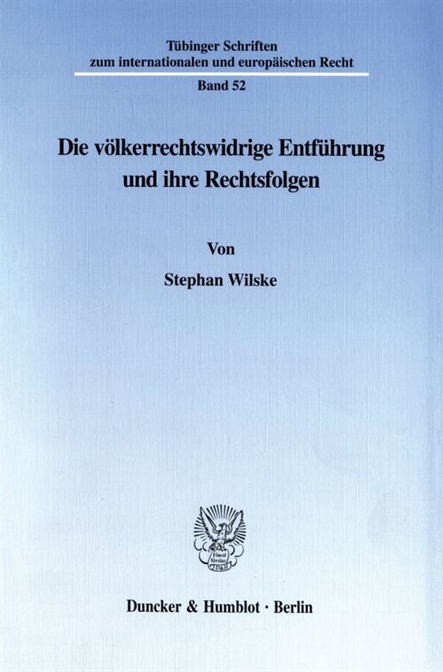 Die Volkerrechtswidrige Entfuhrung Und Ihre Rechtsfolgen (Paperback)