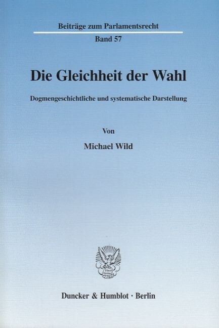 Die Gleichheit Der Wahl: Dogmengeschichtliche Und Systematische Darstellung (Paperback)