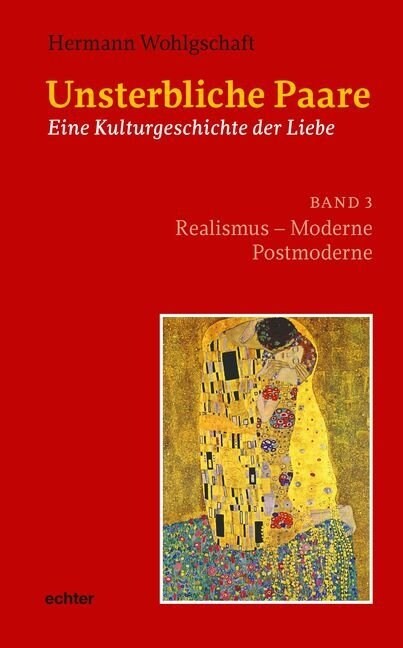 Unsterbliche Paare, Eine Kulturgeschichte der Liebe. Bd.3 (Paperback)