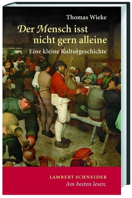 Der Mensch isst nicht gern alleine (Hardcover)