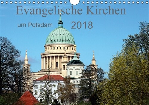 Evangelische Kirchen um Potsdam 2018 (Wandkalender 2018 DIN A4 quer) (Calendar)